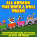 All Aboard The Rock And Roll Train