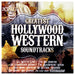 Greatest Hollywood Western Soundtracks