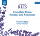 Ferdinand Ries: Complete Piano Sonatas and Sonatinas