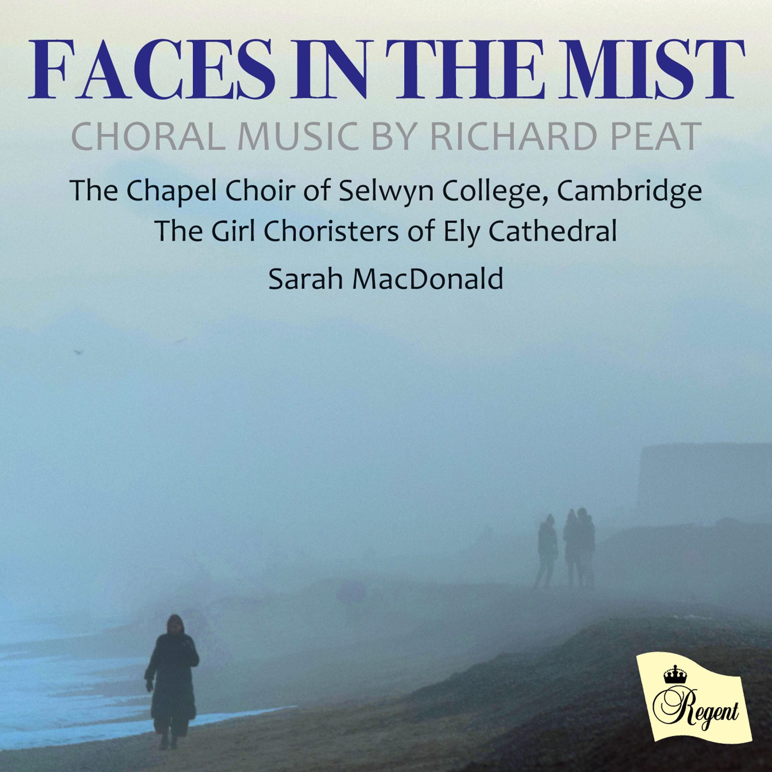 Faces in the Mist: Choral Music By Richard Peat