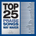 Top 25 Praise Songs - Waymaker -2cd