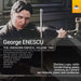 George Enescu: The Unknown Enescu - Volume 2