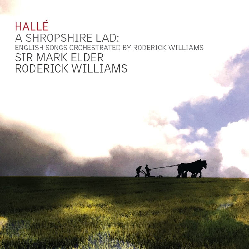 A Shropshire Lad: English Songs Orchestrated By Roderick Williams