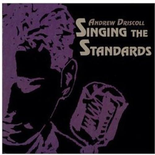 Andrew Driscoll - Singing The Standards