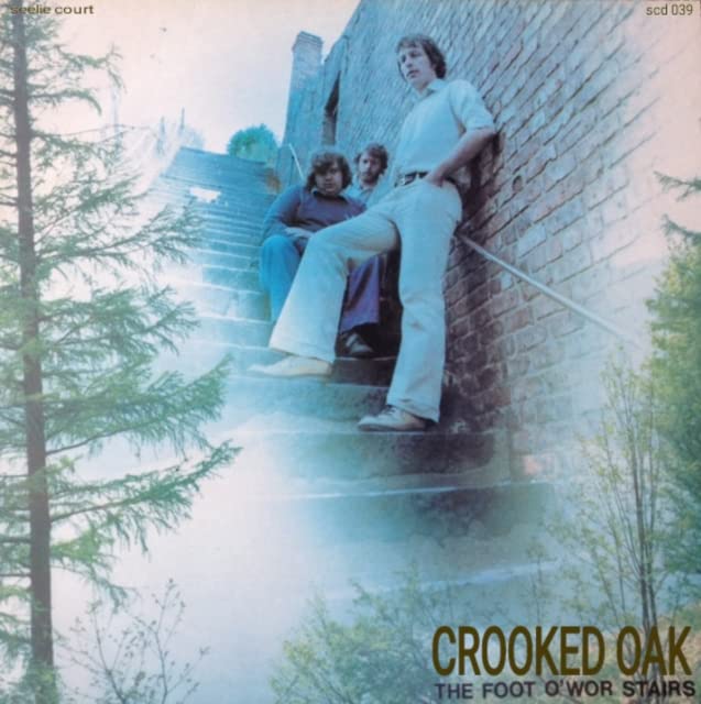 Crooked Oak - The Foot O'Wr Stairs