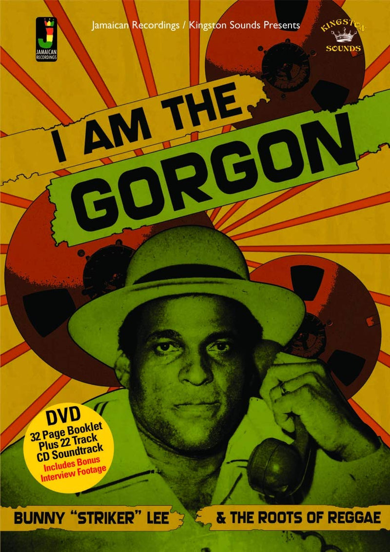 I Am The Gorgon - Bunny 'striker' Lee And The Roots Of Reggae