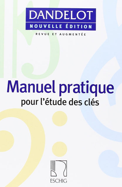 MANUEL PRATIQUE POUR L'ETUDE DES CLES - NOUVELLE VERSION (BLEUE)