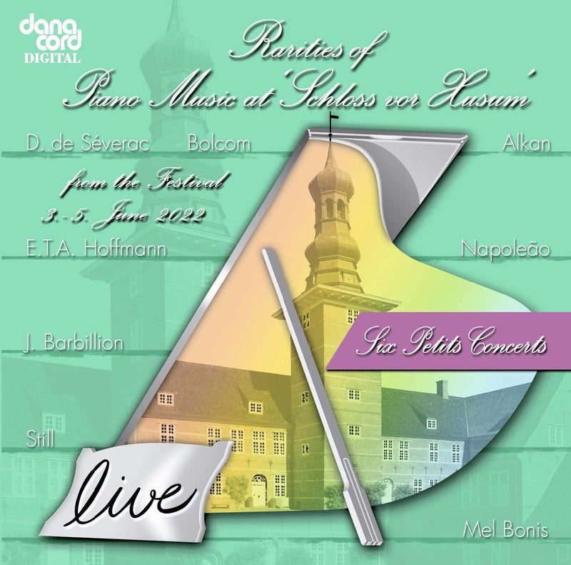 Rarities of Piano Music at 'Schloss Vor Husum': From the Festival 3.-5. June 2022
