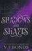 Shadows and Shafts