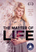 The Matter of Life