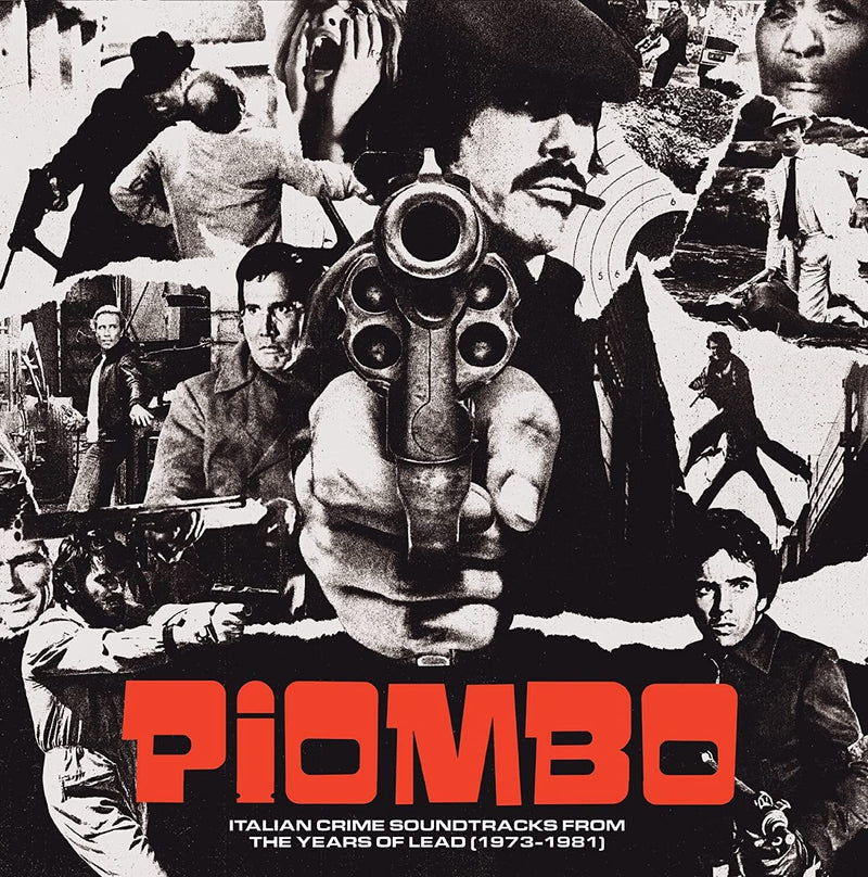 PIOMBO: Italian Crime Soundtracks from the Years of Lead (1973-1981)
