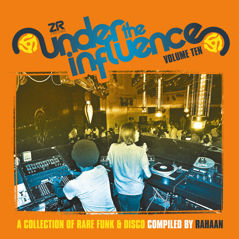 Under the Influence: A Collection of Rare Funk & Disco Compiled By Ragaan - Volume 10