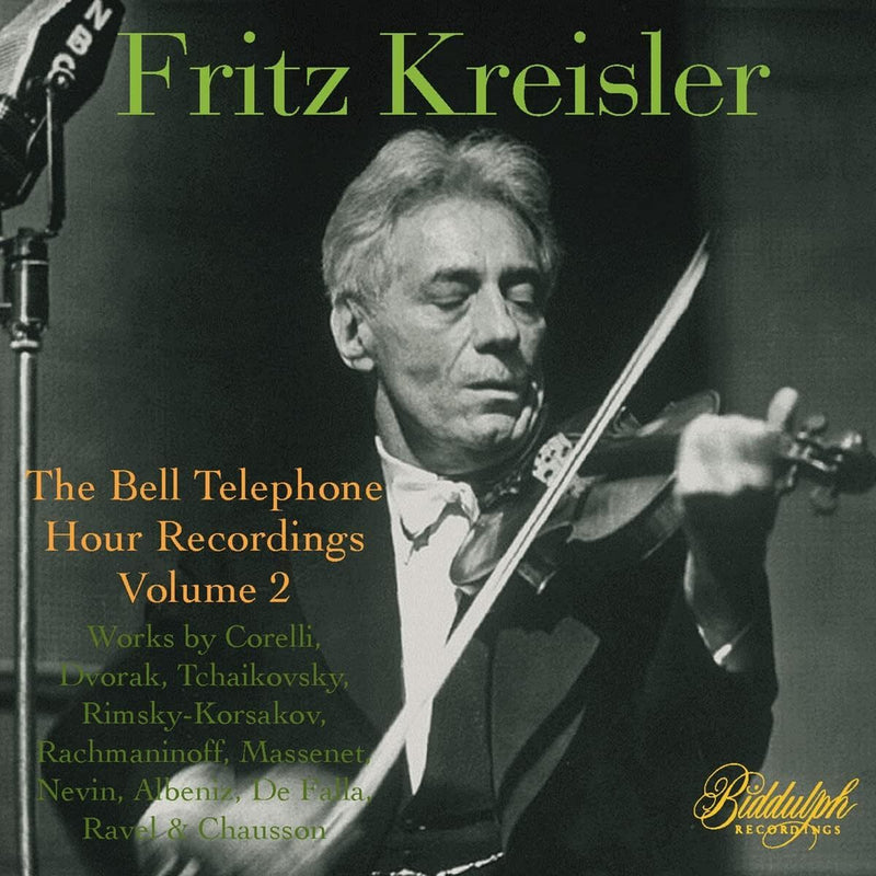 Fritz Kreisler: The Bell Telephone Hour Recordings - Volume 2
