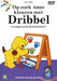 Dribbel - Op Zoek Naar Kleuren Met Dribbel
