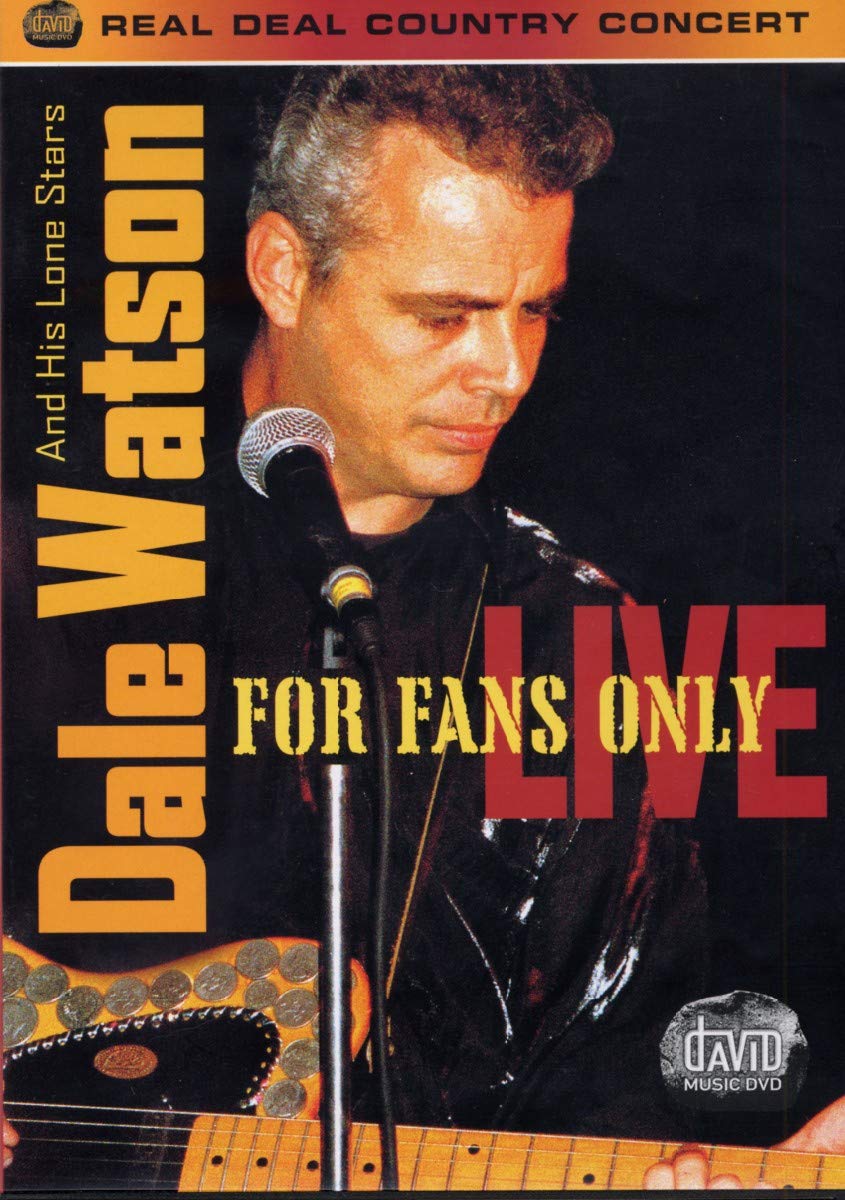 Dale Watson and His Lone Stars: For Fans Only