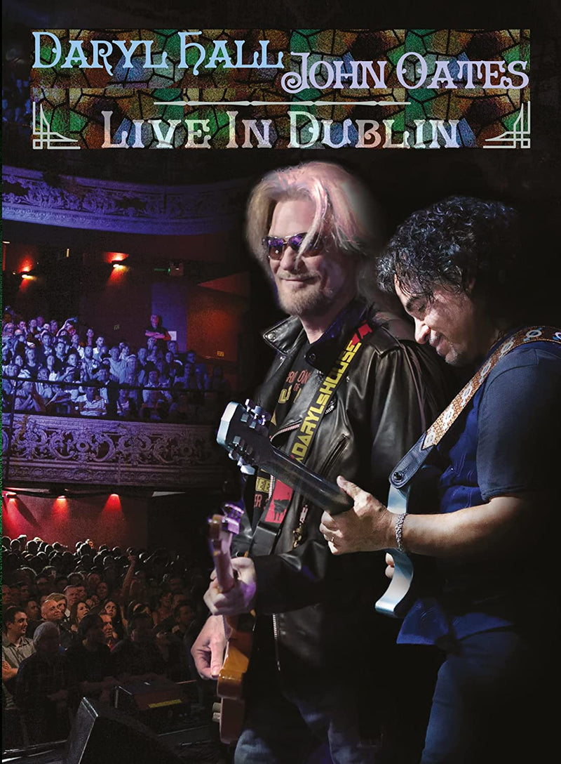 Daryl Hall and John Oates: Live in Dublin