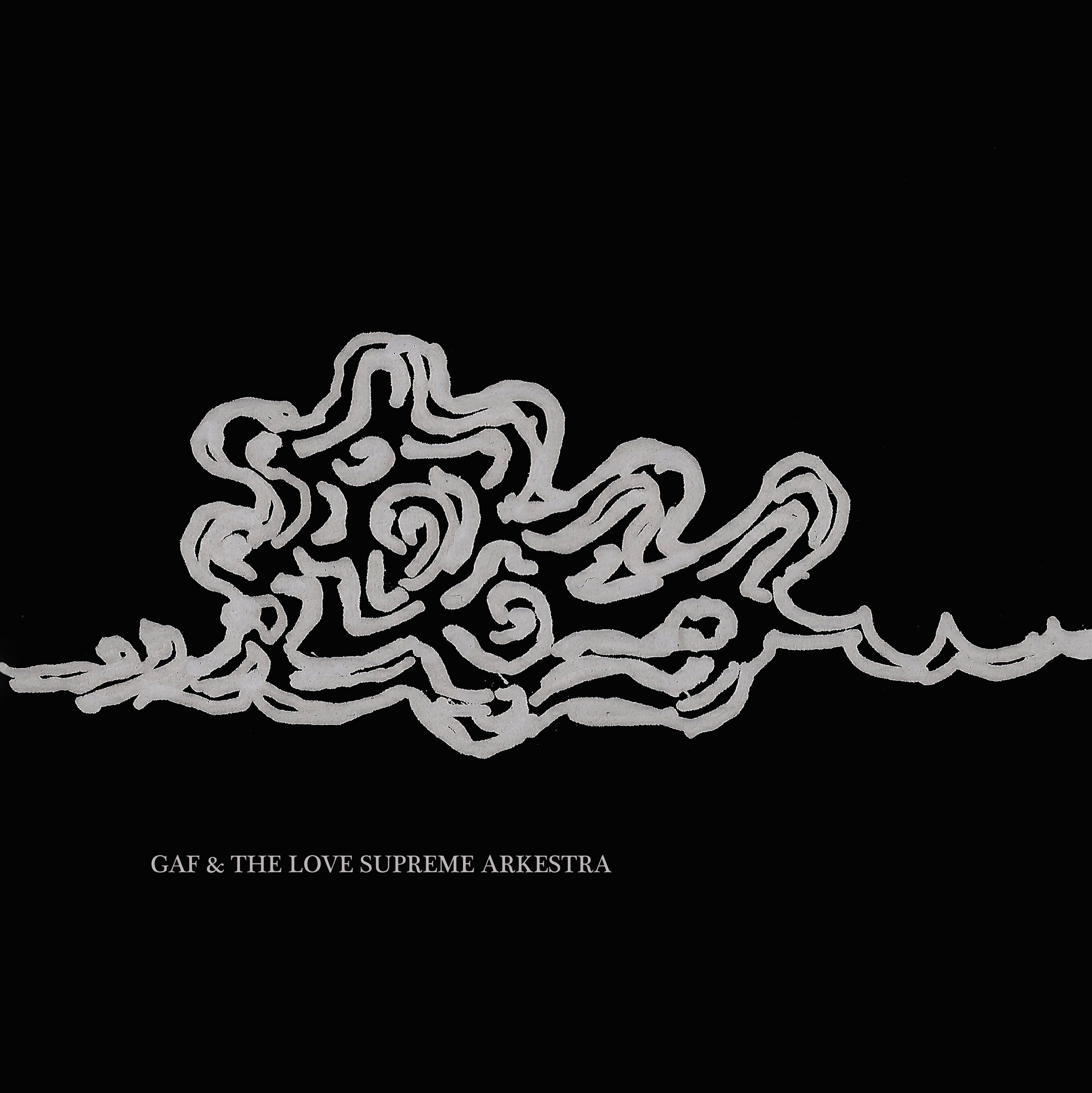 GAF & the Love Supreme Arkestra