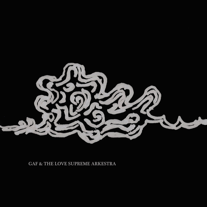 GAF & the Love Supreme Arkestra