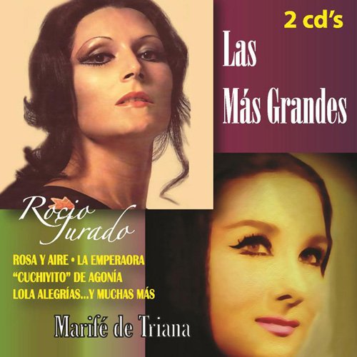 ROCIO JURADO / MARIFE DE TRIANA-LAS MAS GRANDES