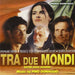 Tra Due Mondi