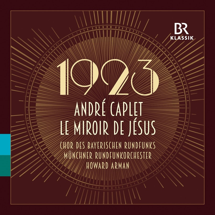1923: André Caplet: Le Miroir De Jésus