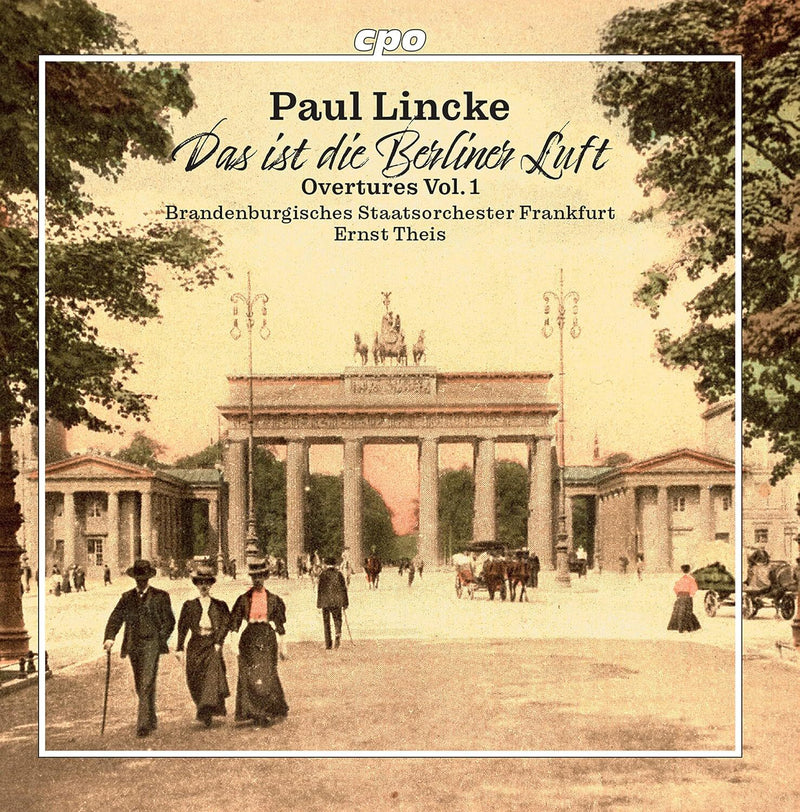 Paul Lincke: Das Ist Die Berliner Luft: Overtures - Volume 1