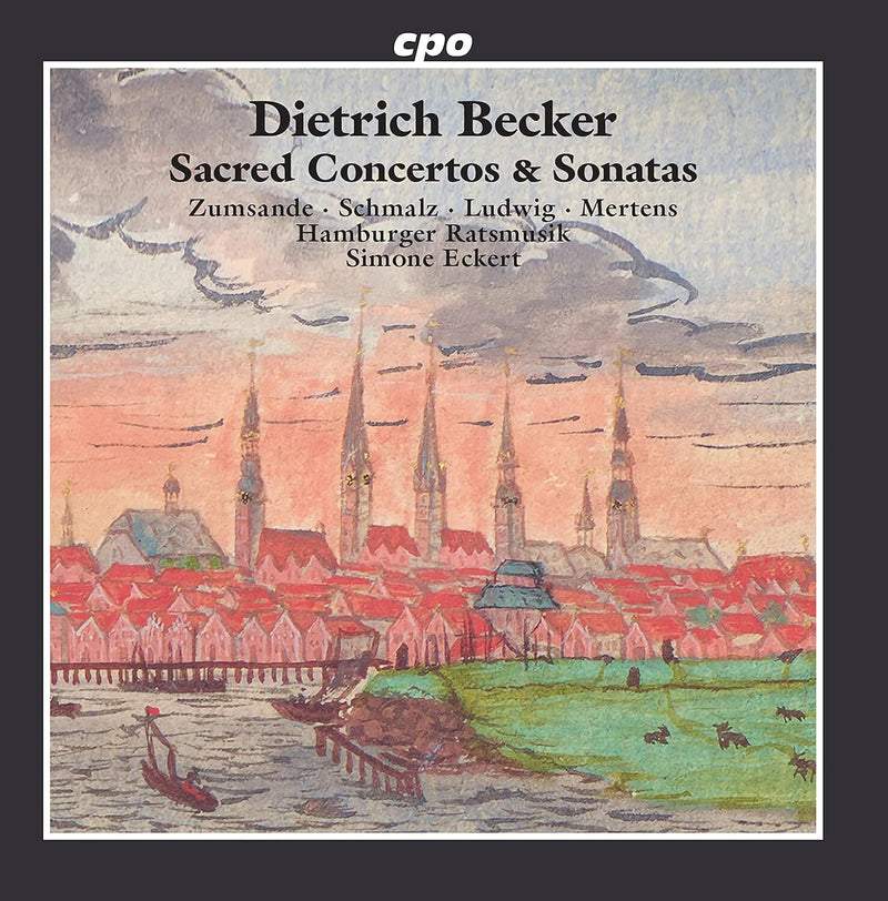 Dietrich Becker: Sacred Concertos & Sonatas
