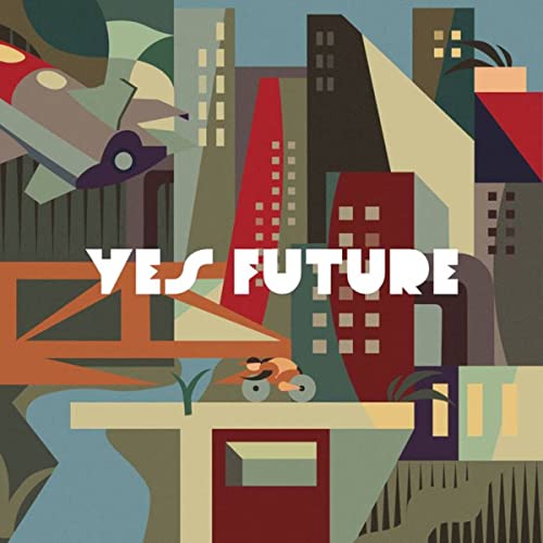 Yes, Future