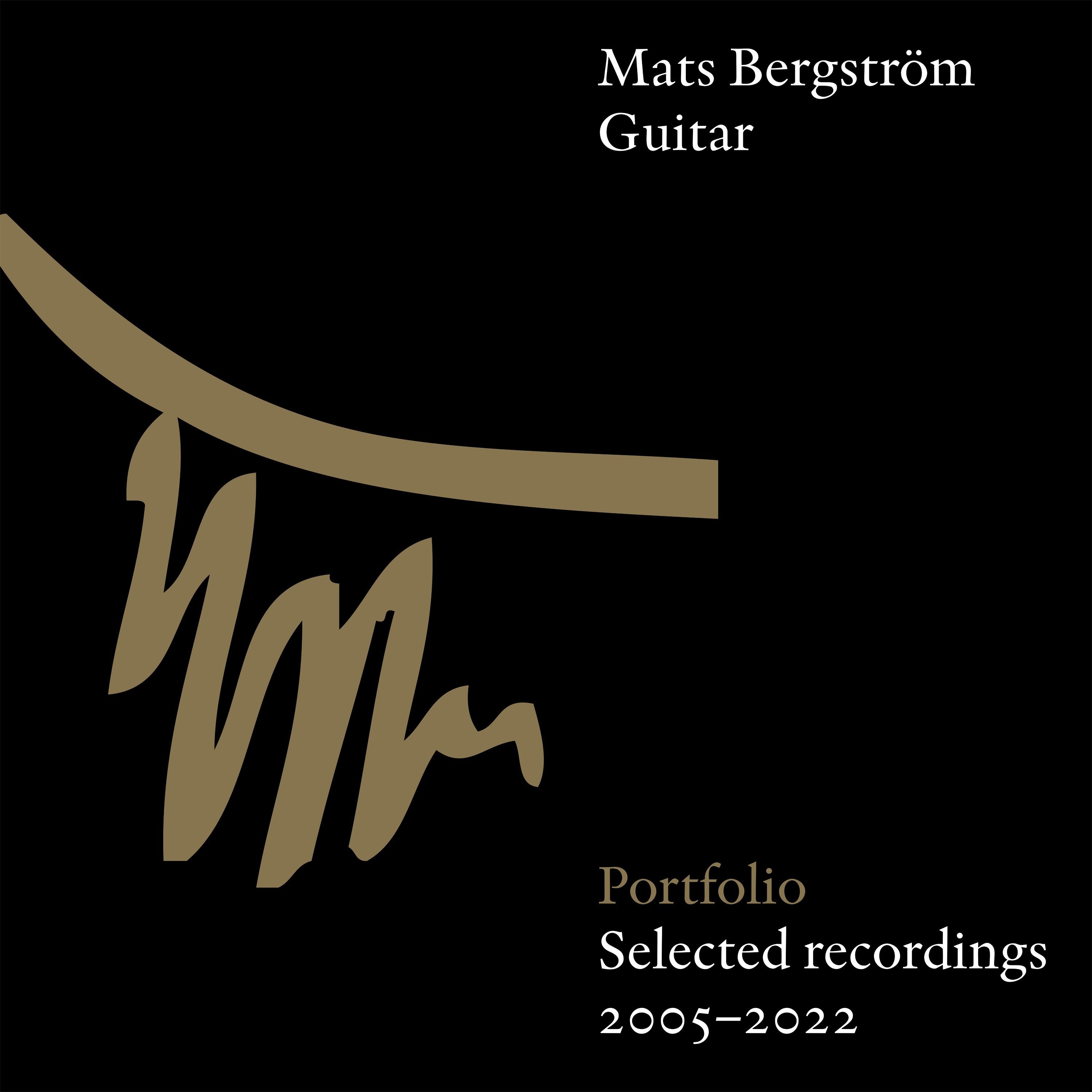 Mats Bergström: Portfolio: Selected Recordings 2005-2022