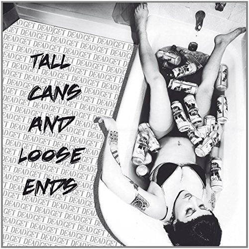 Tall Cans And Loose Ends