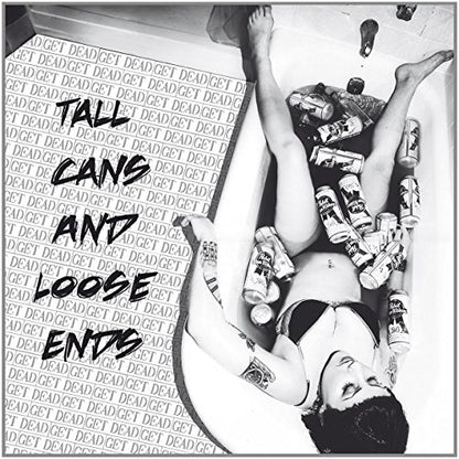 Tall Cans And Loose Ends