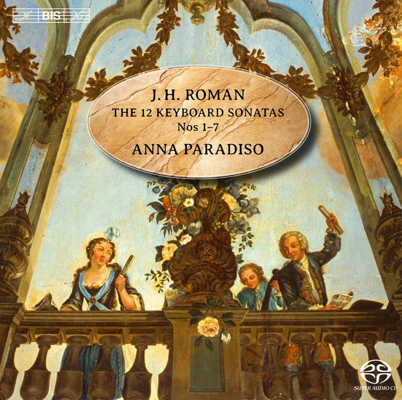 J.H. Roman: The 12 Keyboard Sonatas Nos. 1-7