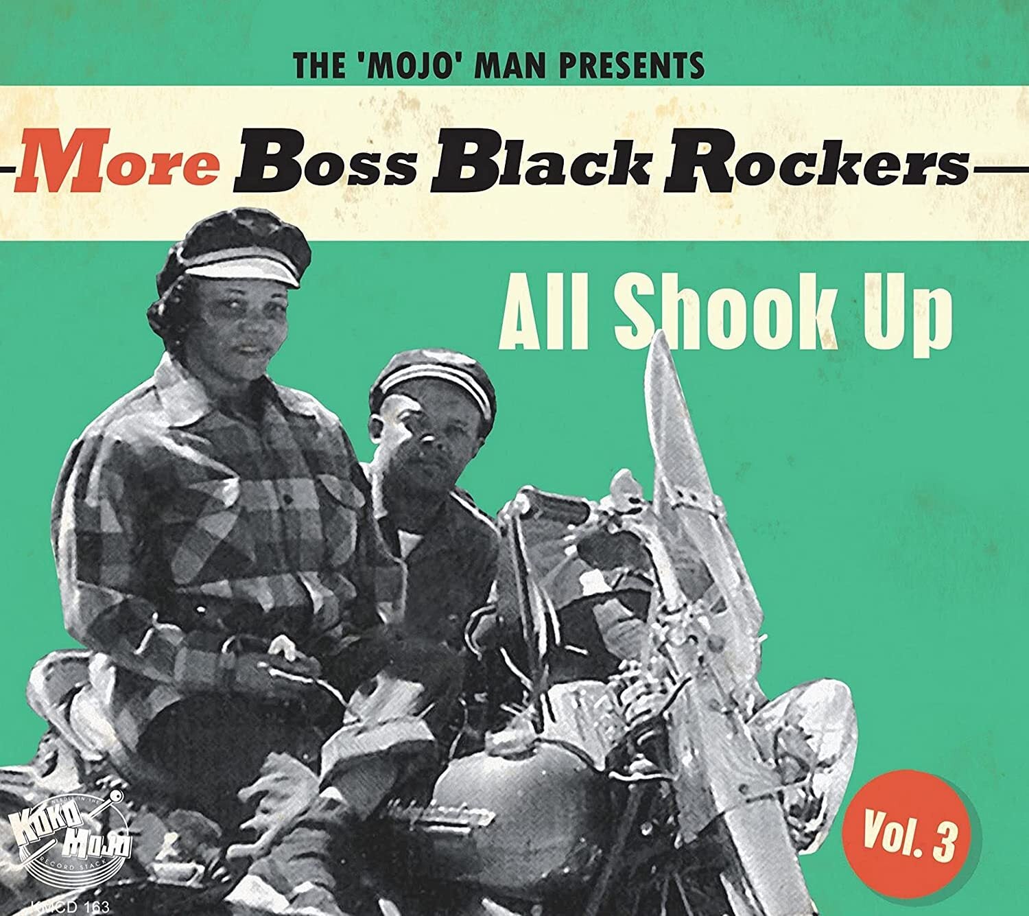The 'Mojo' Man Presents: More Boss Black Rockers: All Shook Up - Volume 3
