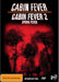 Cabin Fever / Cabin Fever 2: Spring Fever