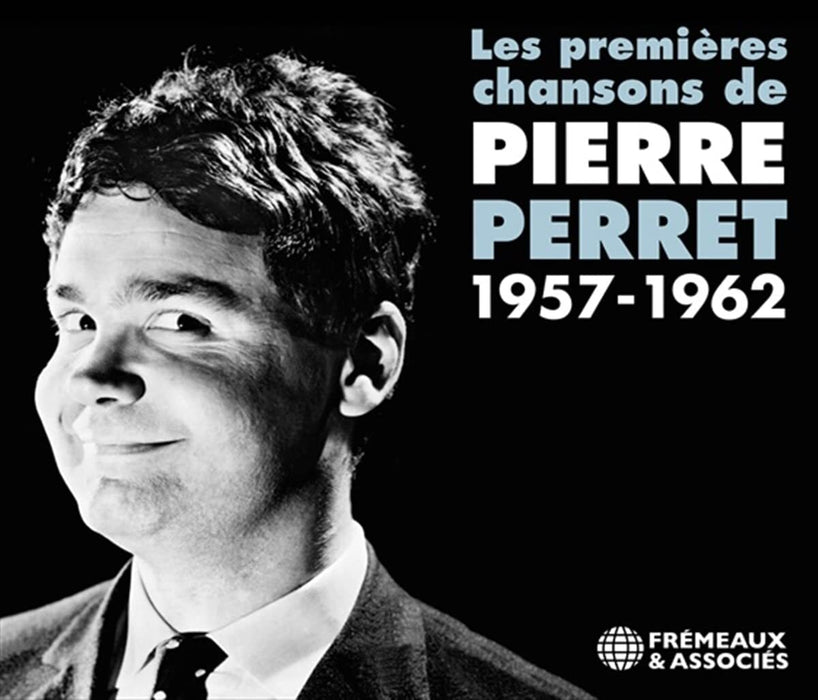 Les Premières Chansons De Pierre Perret: 1957-1962