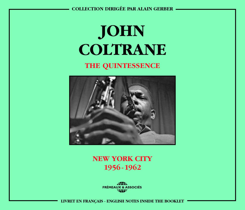 The quintessence john coltrane (new york city 1956-1962)