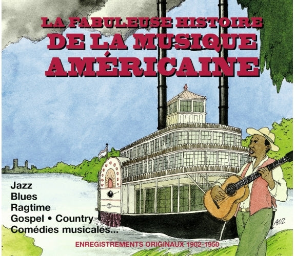 La Fabuleuse Histoire De La Musique Americaine: 1902-1950