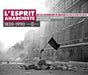L'esprit Anarchiste 1820-1990: Chansons Anarchistes Et Pacifistes