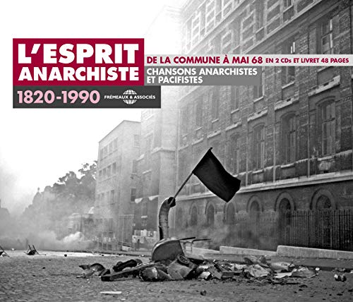 L'esprit Anarchiste 1820-1990: Chansons Anarchistes Et Pacifistes