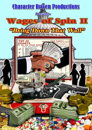 The Wages Of Spin II: Bring Down That Wall