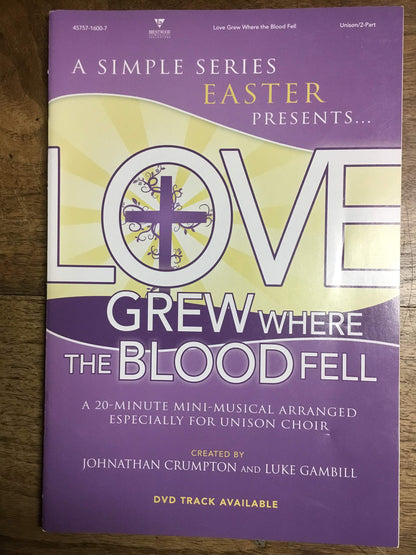 Love Grew Where The Blood Fell