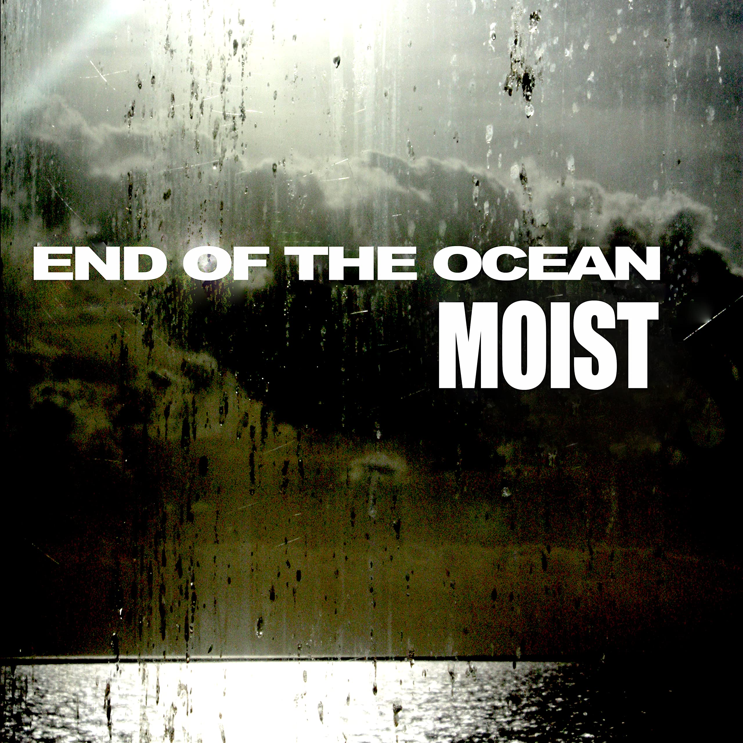 End Of The Ocean Clear