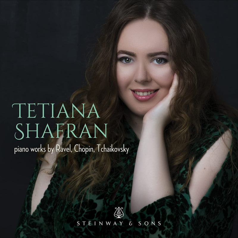 Tetiana Shafran: Piano Works By Ravel, Chopin, Tchaikovsky