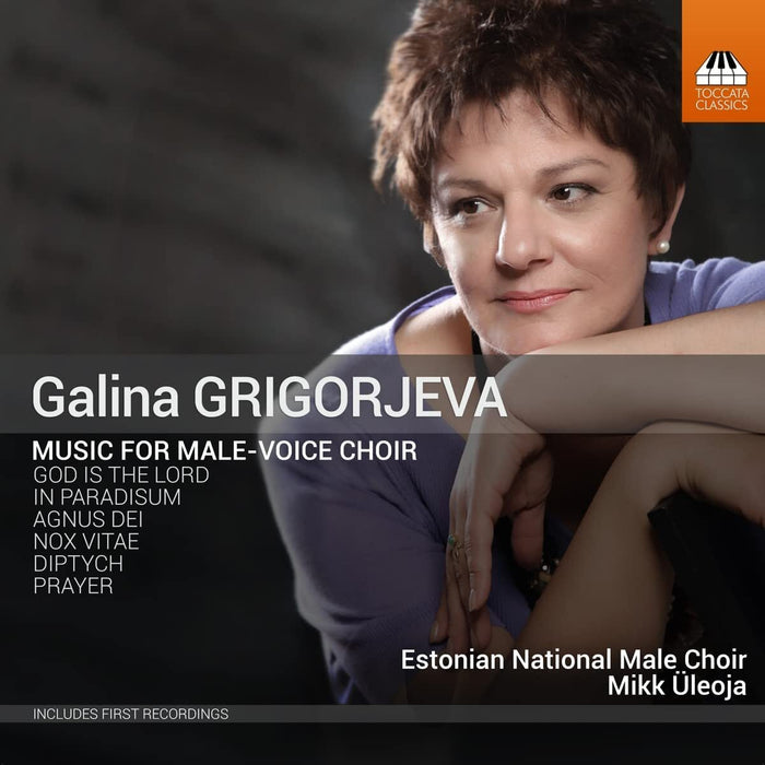 Galina Grigorjeva: Music for Male-voice Choir
