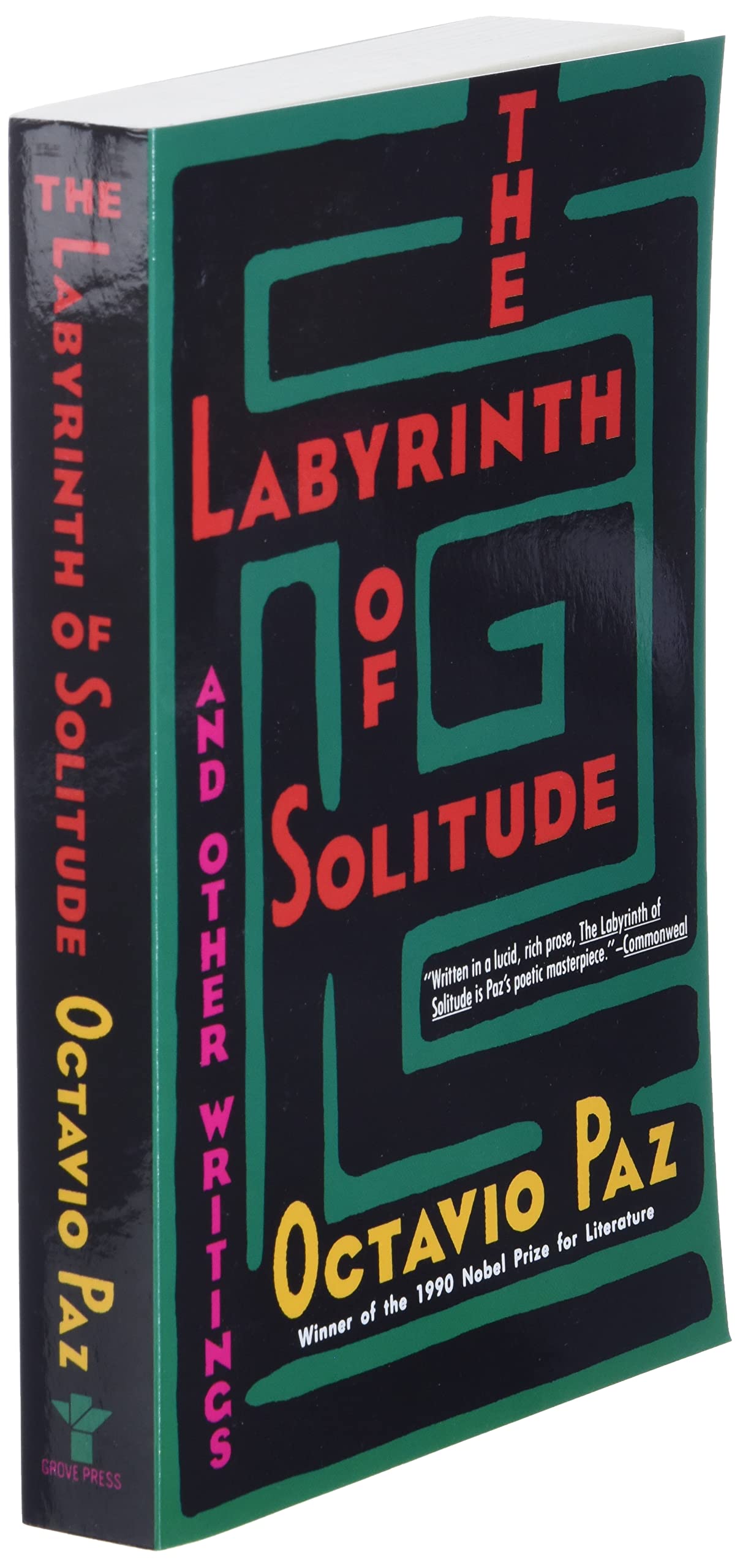 The Labyrinth of Solitude ; the Other Mexico ; Return to the Labyrinth of Solitude ; Mexico and the United States ; the Philanthropic Ogre (Winner of the Nobel Prize