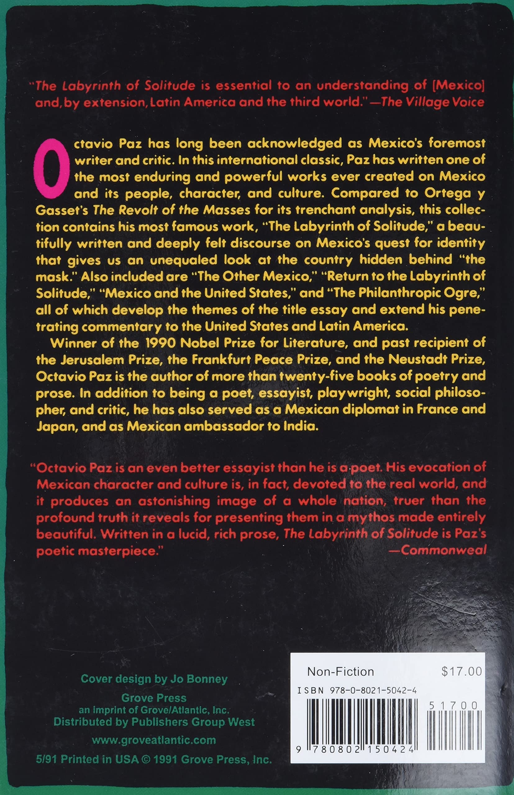 The Labyrinth of Solitude ; the Other Mexico ; Return to the Labyrinth of Solitude ; Mexico and the United States ; the Philanthropic Ogre (Winner of the Nobel Prize