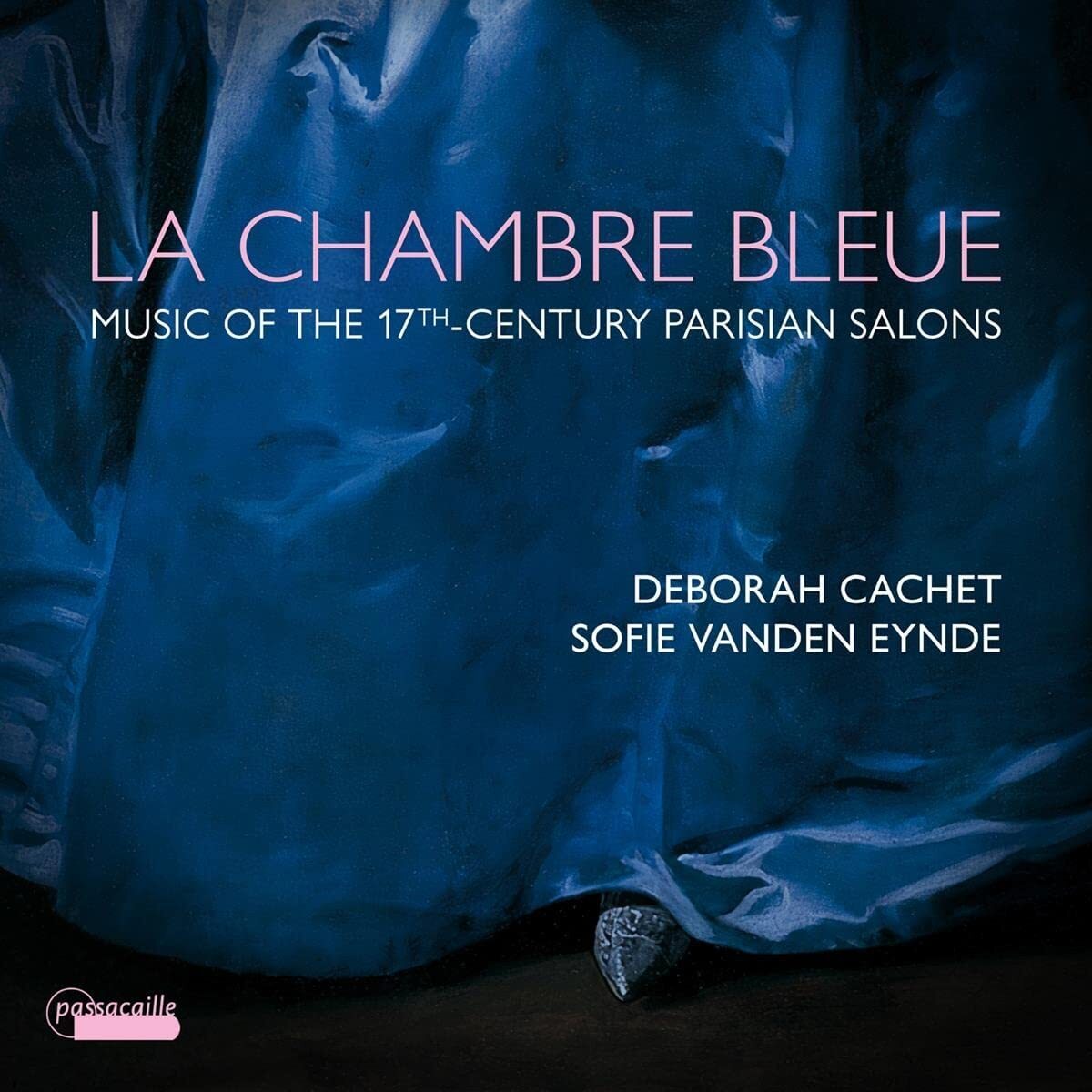 La Chambre Bleue - Musik aus den Pariser Salons des 17. Jahrhunderts