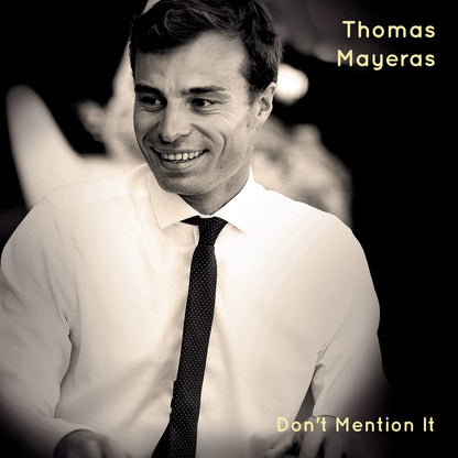 Mayeras Thomas - Don't Mention It