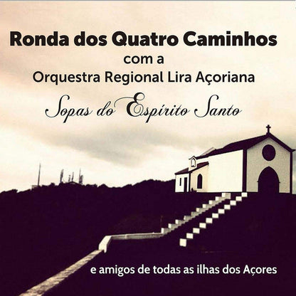 Ronda Dos Quatro Caminhos - Sopas Do Espeirito Santo