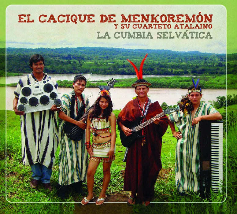 El Cacique De Menkoremon Y Su Cuart - La Cumbia Selvatica